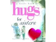 Hugs for Sisters Little Book of Hugs