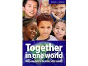 Together in One World Ninety nine Stories for the Primary School Assembly