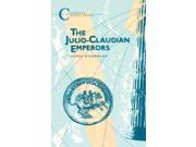 Julio Claudian Emperors Classical World Series