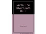 Vardo The Silver Cross Bk. 3
