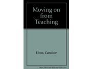 Moving on from Teaching