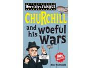 Winston Churchill and his Woeful Wars Horribly Famous