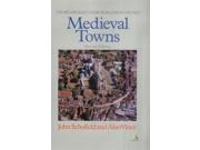 Medieval Towns The archaeology of medieval Europe