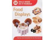 Food Displays Step by step Instructions for More Than 40 Projects Dolls House Do It Yourself S.