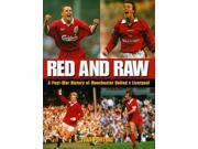 Red and Raw Post war History of Manchester United V. Liverpool