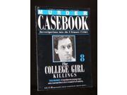 Murder Casebook 8 Ted Bundy The College Girl Killings
