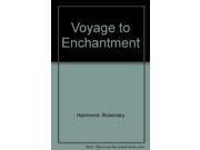 Voyage to Enchantment