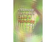 A Massage Therapist s Guide to Pathology Lww Massage Therapy Bodywork Series