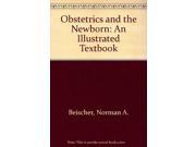 Obstetrics and the Newborn An Illustrated Textbook