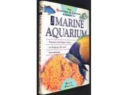 The Questions and Answers Book of the Marine Aquarium Practical and Expert Advice on Keeping Fish and Invertebrates Aquarist s Problem Solver