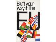 Bluffer s Guide to the EU