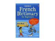 French Beginner s Dictionaries Usborne Beginner s Dictionaries