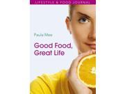Good Food Great Life Lifestyle and Food Journal Lifestyle Food Journal