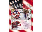 Celebrate the Red White and Blue 101 Patriotic Crafts Decorating and Food Ideas Better Homes Gardens