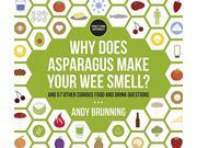 Why Does Asparagus Make Your Wee Smell? And 57 other curious food and drink questions