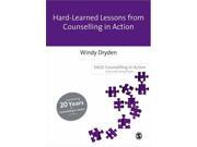 Hard Earned Lessons from Counselling in Action Counselling in Action series