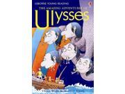 The Amazing Adventures of Ulysses Usborne Young Reading Series Two