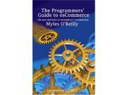 The Programmers Guide to osCommerce The nuts and bolts of osCommerce customization