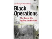Black Operations The Secret War Against the Real IRA