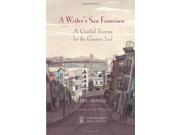 A Writer s San Francisco A Guided Journey for the Creative Soul