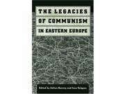 The Legacies of Communism in Eastern Europe
