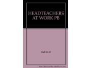 Headteachers at Work