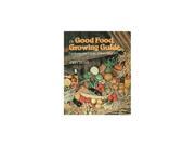 Good Food Growing Guide Gardening and Living Nature s Way
