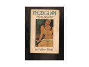 Modigliani A Biography
