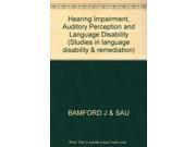 Hearing Impairment Auditory Perception and Language Disability Studies in language disability remediation