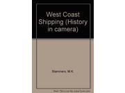 West Coast Shipping History in camera