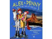 Alex and Penny in the Wild West MacKenzie s Trail Mission No. 3 Alex and Penny Bookshelf