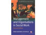 Management and Organisations in Social Work Transforming Social Work Practice Series