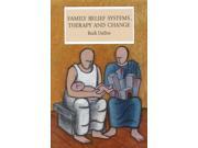 Family Belief Systems Therapy and Change