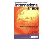 The Handbook of International Trade A Guide to the Principles and Practice of Export