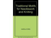 Traditional Motifs for Needlework and Knitting Hobby Craft