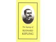 The Sayings of Rudyard Kipling Duckworth Sayings Series
