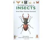 The Wildlife Trusts Guide to Insects The Wildlife Trusts series