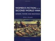 Women s Fiction of the Second World War Gender Power Resistance