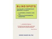 Blind Spots The Failure of Contemporary Medicine to Recognise an Epidemic of Energy Loss and Underlying Environmental Disruption