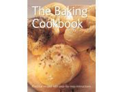 The Baking Cookbook Practical Recipes with Step by Step Instructions