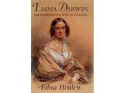 Emma Darwin The Inspirational Wife of a Genius