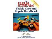 Field and Stream Tackle Care and Repair Handbook Field Stream Fishing and Hunting Library