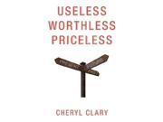 Useless Worthless Priceless