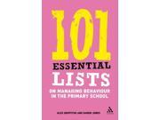 101 Essential Lists on Managing Behaviour in the Primary School Essential Lists