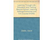 Learning Through Life Education and Training Beyond School Learning Settings Outcomes Unit 5 6 Course EH266