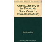 On the Autonomy of the Democratic State Center for International Affairs