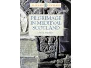 Pilgrimage in Medieval Scotland Historic Scotland