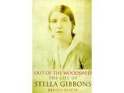 Out of the Woodshed Portrait of Stella Gibbons