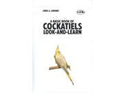 Cockatiels Look Learn