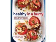 Healthy in a Hurry Easy Good For You Recipes for Every Meal of the Day